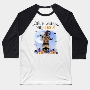 Yorkshire Terrier Witch Hat Life Is Better With Dogs Halloween Baseball T-Shirt